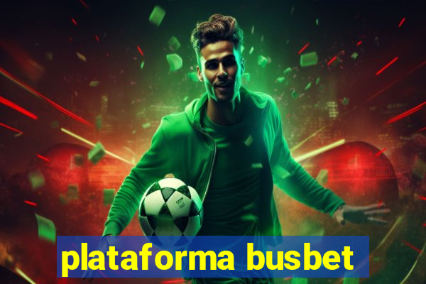 plataforma busbet